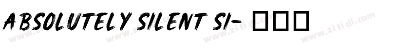 absolutely silent si字体转换